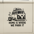 Home Is Where We Park It Campervan Sticker Vinyl Decal VW Bus Motorhome Decor - Image 1