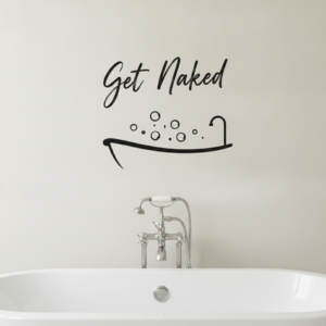 Get Naked Wall Sticker Vinyl Decal Funny Bathroom Quote Bathtub Shower Decor