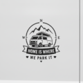 Home Is Where We Park It Compass Badge Camper Sticker Vinyl Decal Van Life - Image 2