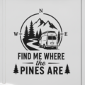 Find Me Where The Pines Are Camper Sticker Vinyl Decal Campervan Van Life - Image 2
